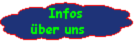 Infos &uuml;ber uns